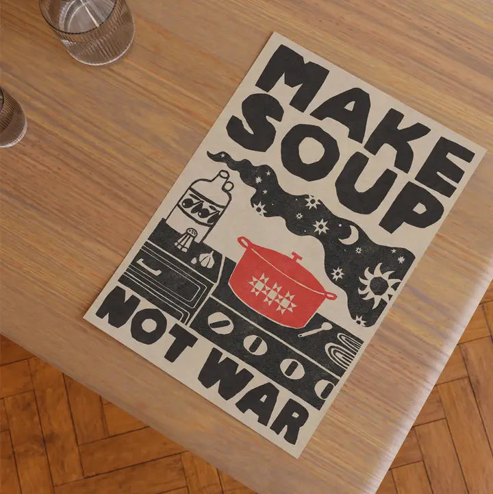 Art Print - Make Soup Not War
