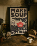 Art Print - Make Soup Not War